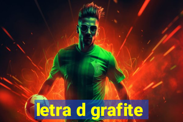 letra d grafite